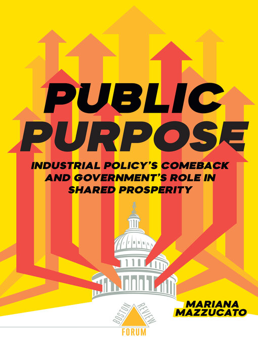 Title details for Public Purpose by Marianna Mazzucato, et al - Available